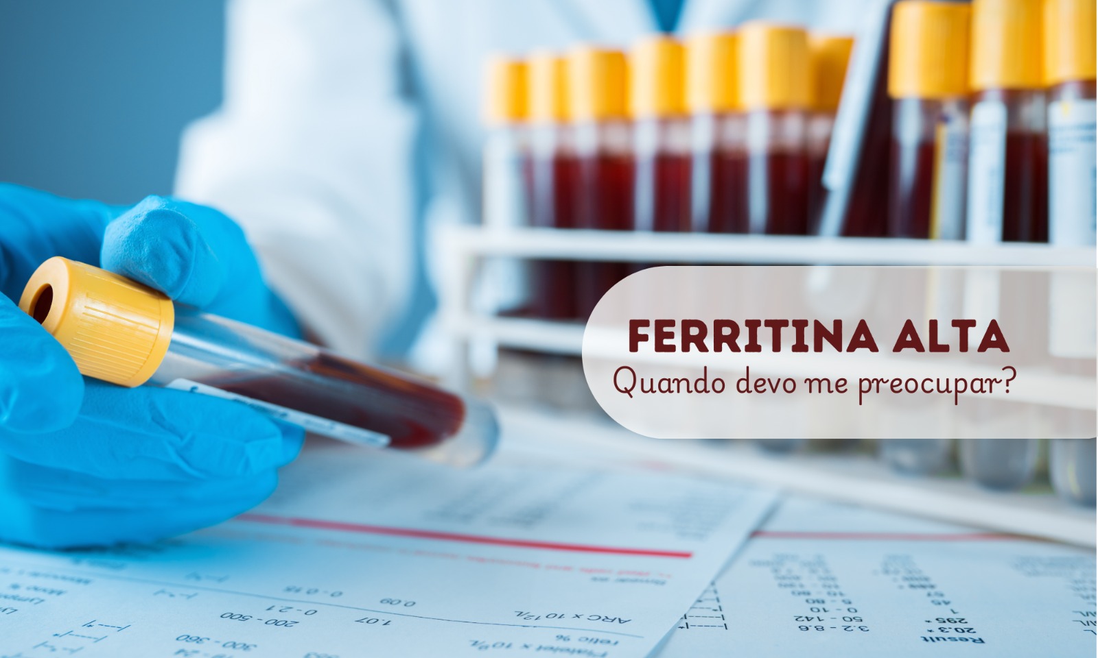 Ferritina Elevada: Quando Devo Me Preocupar?